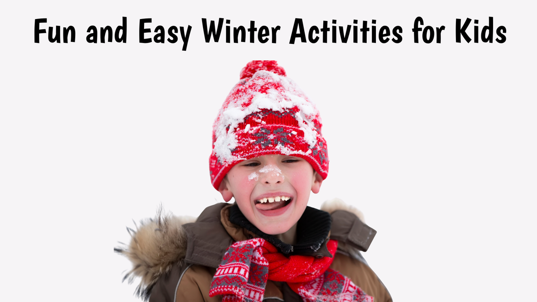 Fun and Easy Winter Activities for Kids