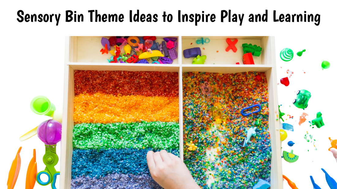 Sensory Bin Theme Ideas to Inspire Play and Learning